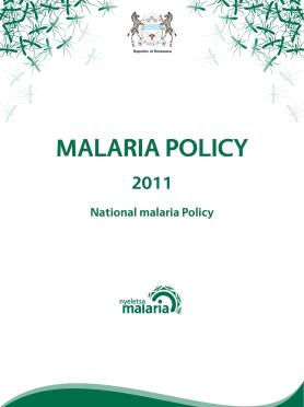 Botswana - Malaria Policy 2011 Botswana - Malaria Policy 2011