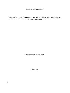 IMPLEMENTATION GUIDELINES FOR THE NATIONAL POLICY ON SPECIAL NEEDS EDUCATION - Malawi 2009 IMPLEMENTATION GUIDELINES FOR THE NATIONAL POLICY ON SPECIAL NEEDS EDUCATION - Malawi 2009