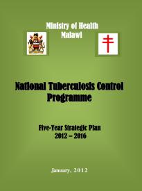 Malawi National TB Control Programme 5yr Strategic Plan 2012-2016