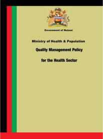 Malawi Quality Management Policy for the Health Sector in Malawi 2017